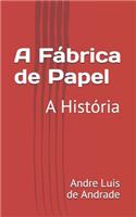 A Fábrica de Papel