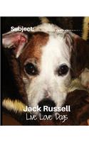 Jack Russell - Live Love Dogs!