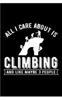 All I Care about Is Climbing and Like Maybe 3 People