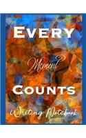 Every Moment Counts Writing Notebook