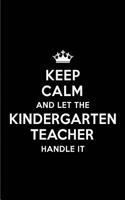Keep Calm and Let the Kindergarten Teacher Handle It