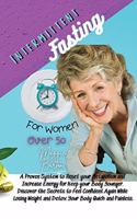 Intermittent Fasting For Women Over 50