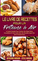 Le Livre De Recettes Pour La Friteuse À Air