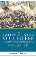 Twelve Month's Volunteer: the Recollections of a Member of the 1st Tennessee Cavalry During the Mexican war-Volume 2 1847