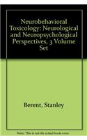 Neurobehavioral Toxicology: Neurological and Neuropsychological Perspectives, 3 Volume Set