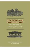 Of Courts and Constitutions