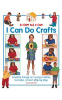 Show Me How: I can do Crafts