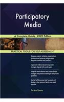 Participatory Media A Complete Guide - 2020 Edition