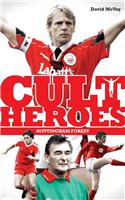 Nottingham Forest Cult Heroes