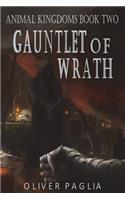 Gauntlet of Wrath: (2 Animal Kingdoms)