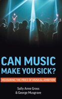 Can Music Make You Sick? Measuring the Price of Musical Ambition