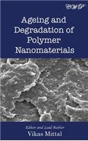 Ageing and Degradation of Polymer Nanomaterials