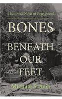 Bones Beneath Our Feet