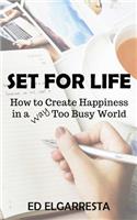 Set For Life: How to Create Happiness in a Way Too Busy World(English)