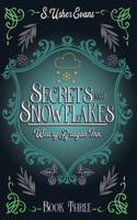 Secrets and Snowflakes