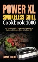 Power XL Smokeless Grill Cookbook 1000