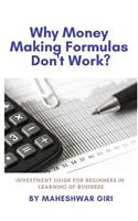 Why Money Making Formula's Don't Work?