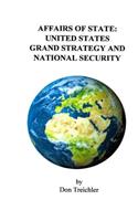 Affairs of State: United States Grand Strategy and National Security: Second Edition; Black and White interior