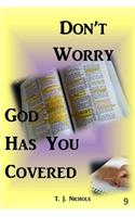 Don't Worry God Has You Covered 9