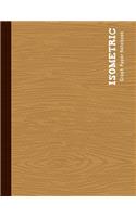 Isometric Graph Paper Notebook: Retro Badge Design Wood Cover Mathematics Practices 3D Shapes Drawing Horizontal Layout 1/4 Inch Equilateral Triangle 120 Pages 8.5 X 11 Inches(4 Isometric Graphing Paper)