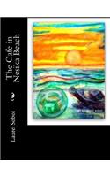 The Cafe in Nesika Beach: (God's Angels People in My Life...)