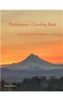 Washington - Looking Back