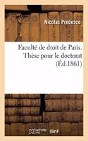 Faculté de Droit de Paris. Thèse Pour Le Doctorat