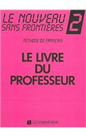 Le Nouveau Sans Frontieres 2 Methode de Francais le Livre Du Professeur