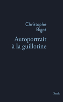 Autoportrait a la Guillotine