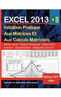 Les Matrices Avec EXCEL 2013: et VBA