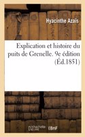 Explication Et Histoire Du Puits de Grenelle. 9e Édition