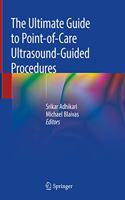Ultimate Guide to Point-Of-Care Ultrasound-Guided Procedures