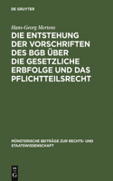 Die Entstehung Der Vorschriften Des BGB Über Die Gesetzliche Erbfolge Und Das Pflichtteilsrecht