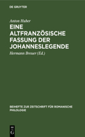 Eine Altfranzösische Fassung Der Johanneslegende