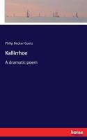 Kallirrhoe: A dramatic poem