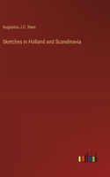 Sketches in Holland and Scandinavia