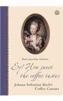 Ey! How Sweet the Coffee Tastes