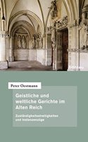 Geistliche Und Weltliche Gerichte Im Alten Reich