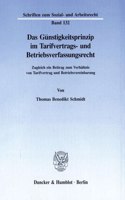 Das Gunstigkeitsprinzip Im Tarifvertrags- Und Betriebsverfassungsrecht