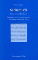 Sephardisch: Judeo-Espanol, Djudeszmo. Einfuhrung in Die Umgangssprache Der Sudosteuropaischen Juden