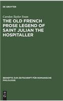 The old French prose legend of Saint Julian the Hospitaller