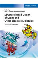 Structure-Based Design of Drugs and Other Bioactive Molecules