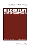 Bilderflut Und Sprachmagie