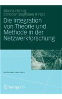 Integration Von Theorie Und Methode in Der Netzwerkforschung