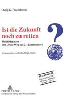 Ist Die Zukunft Noch Zu Retten?