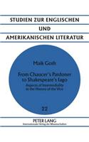 From Chaucer's Pardoner to Shakespeare's Iago