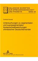 Untersuchungen zu segmentalen und suprasegmentalen Ausspracheabweichungen chinesischer Deutschlernender