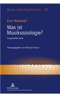 Was ist Musiksoziologie?