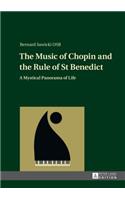 The Music of Chopin and the Rule of St Benedict