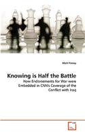 Knowing is Half the Battle